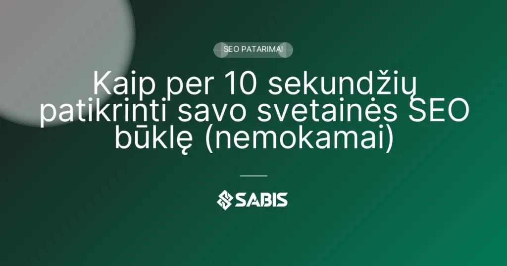 Kaip per 10 sekundžių patikrinti savo svetainės SEO būklę (nemokamai) (SEO patarimai) | SABIS SEO paslaugos