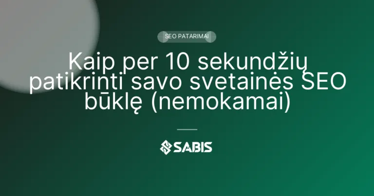 Kaip per 10 sekundžių patikrinti savo svetainės SEO būklę (nemokamai)