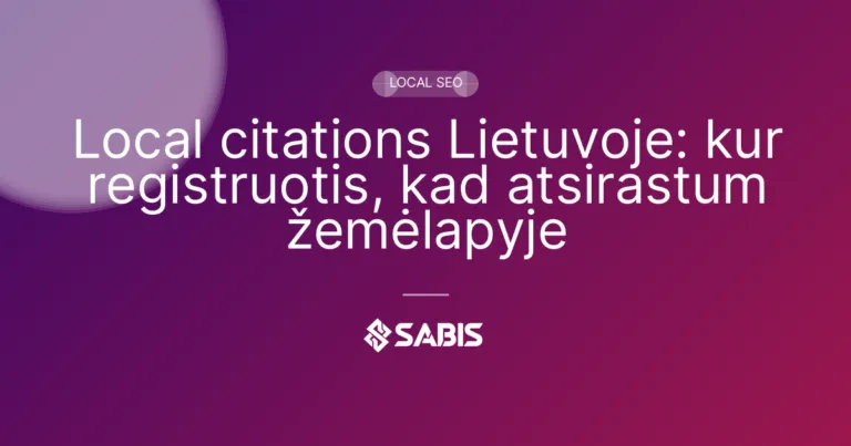 Local citations Lietuvoje: kur registruotis, kad atsirastum žemėlapyje