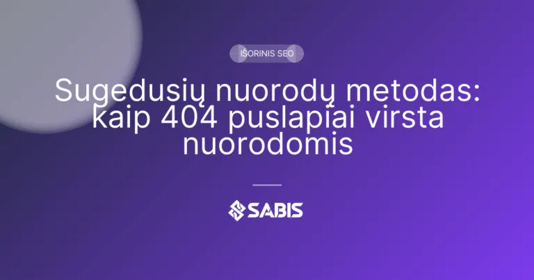 Sugedusių nuorodų metodas: kaip 404 puslapiai virsta nuorodomis